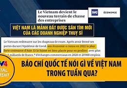 Báo Chí Quốc Tế Nói Gì Về Việt Nam Trong Tuần Qua