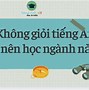 Không Giỏi Tiếng Anh Là Gì