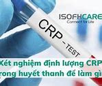 Ý Nghĩa Xét Nghiệm Crp Định Lượng